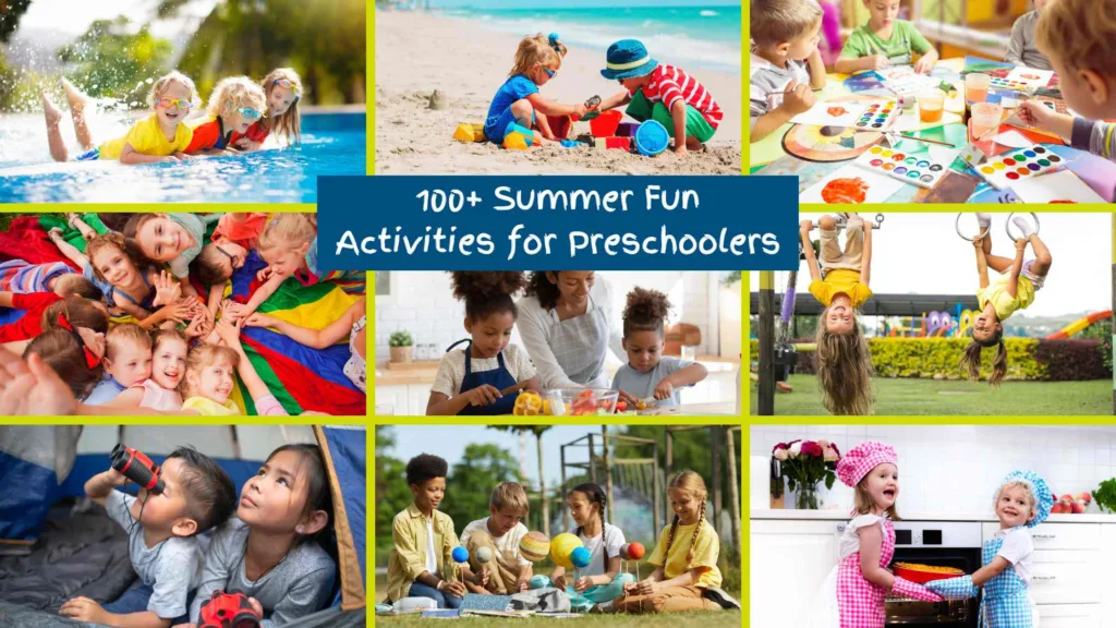 100+ Summer Fun Activities for Preschoolers